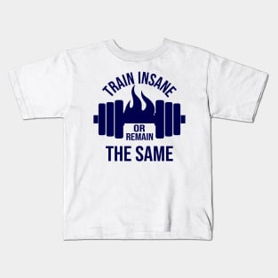 Train insane Kids T-Shirt